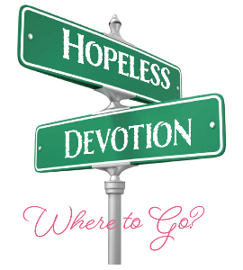 Hopeless Devotion: Where To Go